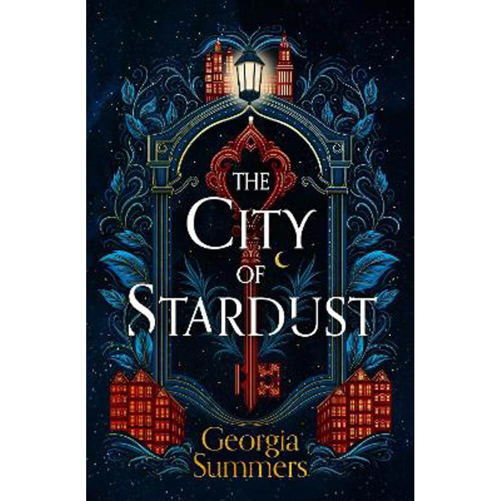 The City of Stardust: an enchanting, escapist and magical debut (Hardback) - Georgia Summers